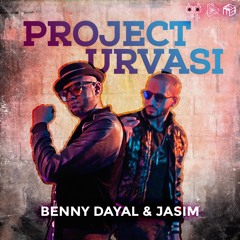 Project Urvasi - Benny Dayal & Jasim