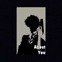 About You (On all platforms)