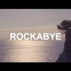 Clean Bandit - Rockabye !! 2017 - ] DhikyWijaya  ] = Private