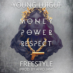 Money, Power, Respect (Freestyle) (Prod. by @AfroJam)