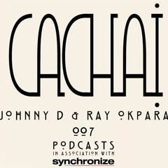 Cachai Podcast 007 - Johnny D & Ray Okpara