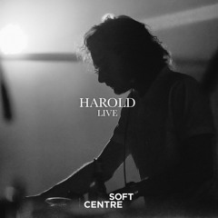 Harold : SOFT CENTRE 2017 [dj set]