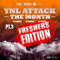 #YNLAttackTheMonthPT3 Mixed by @DJ_Bempah x @DJ_Furmzy x @PocksYNL