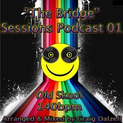 "The Bridge" Sessions Podcast 01 : Mixed By Craig Dalzell
