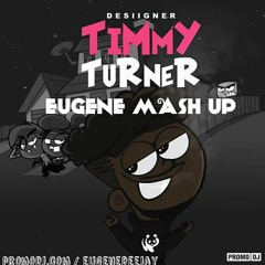 Dessigner-Timmy Turner(Official AD remix)