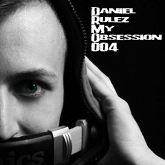 Daniel Rulez - My Obsession 004