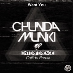 Chunda Munki Ft. Tatum - Want You (Collide Remix)