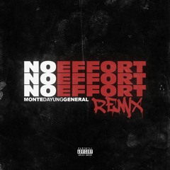 Monte Da Yung General - No Effort remix