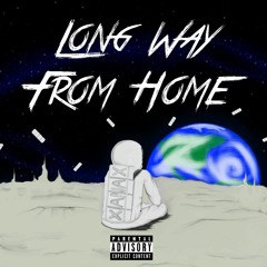 Long Way From Home (Prod. So Low)