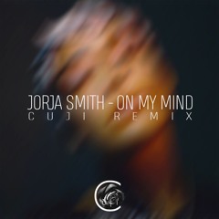 Jorja Smith - On My Mind (Cuji Remix)