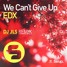 We Can't Give Up (DJ JLS REMIX)