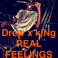 REAL FEELINGS ft kiNg