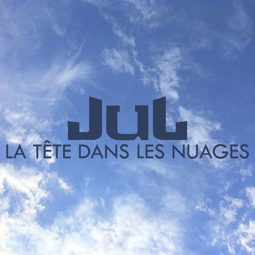 JuL-La tête dans les nuages