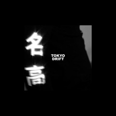 Tokyo Drift (ärtsē edit)