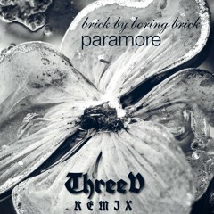 Paramore - Brick By Boring Brick (ThreeV Remix) ***BUY = FREE***