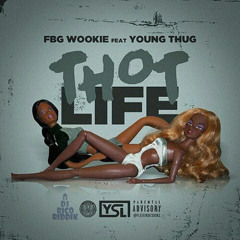 FBG Wookie - Thot Life (feat. Young Thug)