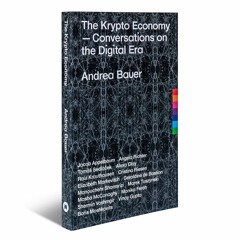 Folge 3 - Special: Andrea Bauer - The Krypto Economy: Conversations on the digital era