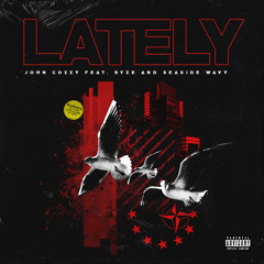 LATELY (Bag Talk) FEAT. RYZE x SEA$IDE WAVY