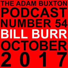 EP.54 - BILL BURR