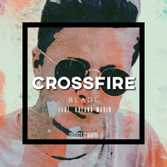 Crossfire (feat. Breana Marin) Prod. By Mantra