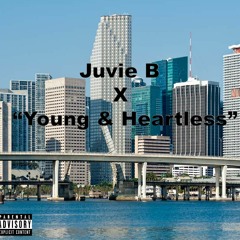 Juvie B X Young And Heartless