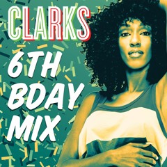 Clarks 6th Birthday Mix