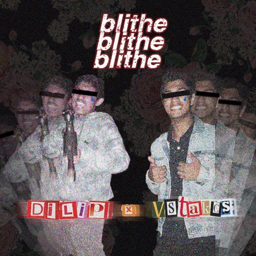 vstakcs. x Dilip - blithe