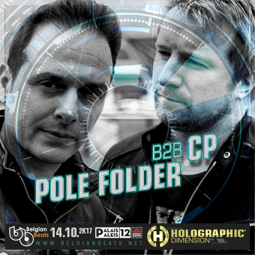 Pole Folder & Cedric Piret (CP) @ Palais 12 (BE) - Holographic Dimension - 14-10-2017
