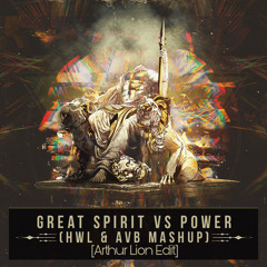 Great Spirit vs Power (Hardwell & Armin Van Buuren Mashup/Arthur Lion Edit)