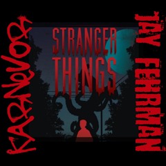 Stranger Things - Purely Coincidental - KarNeVor & Jay Fehrman - P.C Mix
