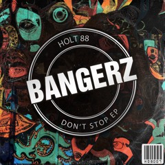 Holt 88 - Don't Stop (Original Mix)