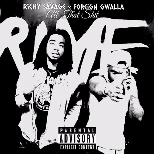 All That Shit ft Richy Savage