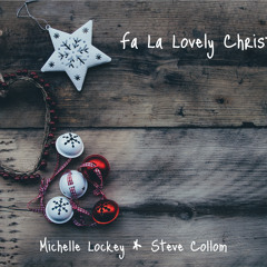 Fa La Lovely Christmas (Michelle Lockey & Steve Collom)