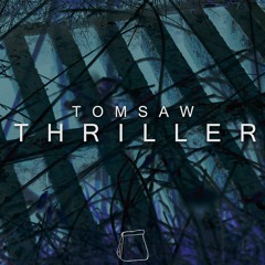 Tomsaw - Thriller