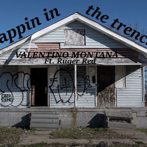 Trappin In the Trenches - Valentino Montana ft. Ruger Red