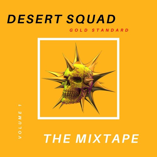 Gold Standard "The Mixtape" Produced by Desert Squad