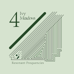 Resonant Frequencies Vol. 4 - Ivy Meadows