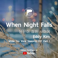 When Night falls - Eddy Kim - While You Were Sleeping OST Part 1 - PeetPiano