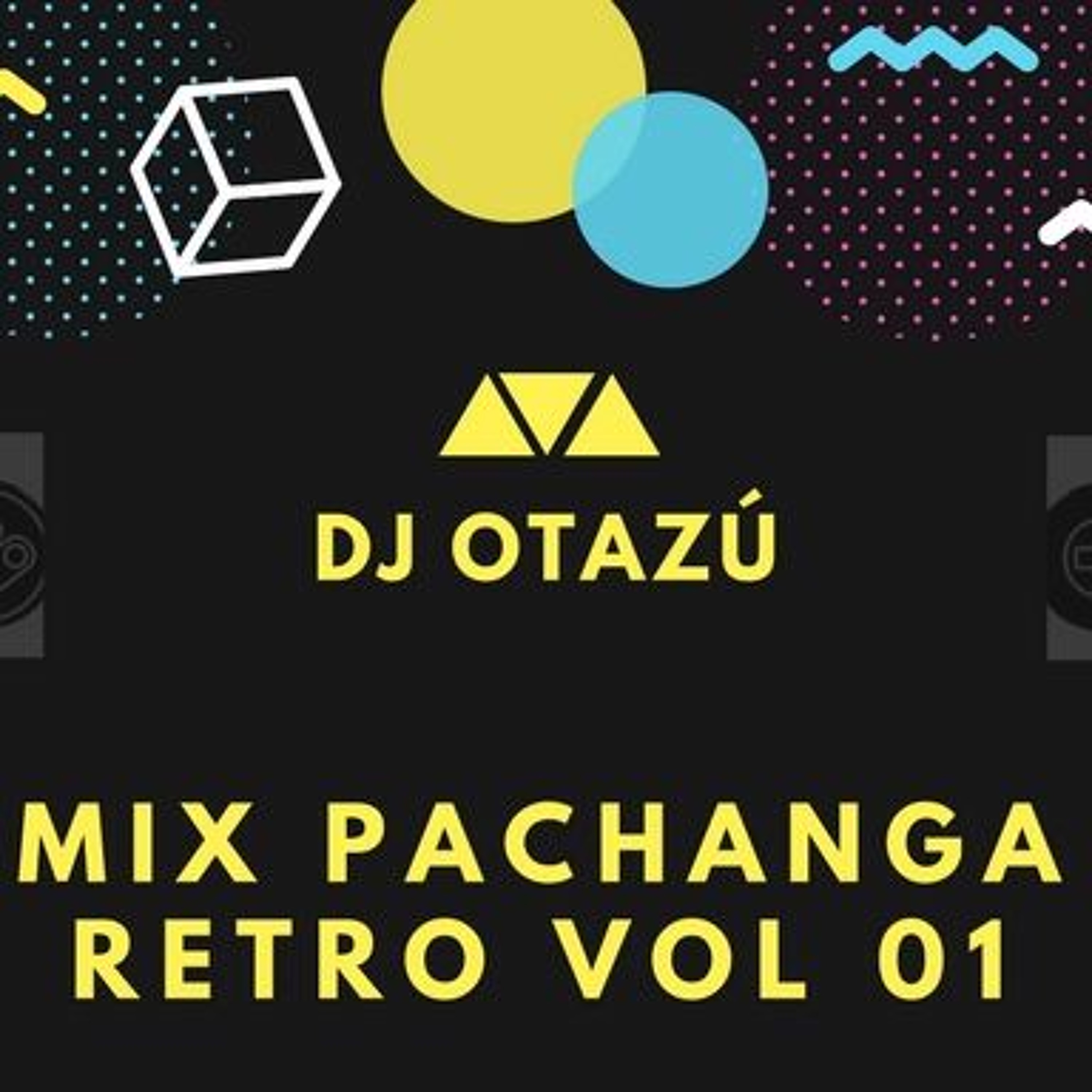 Mix Pachanga Retro (Dj Otazú )