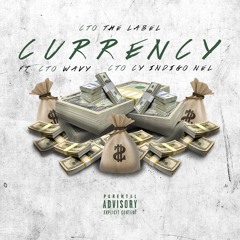 Currency Ft. C.T.O Wavy C.T.O Cy & Indigo Nel