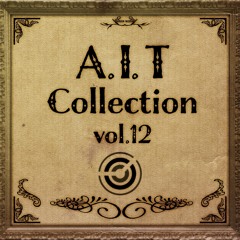 【M3-2017秋】 A.I.T collection vol.12 Disc1 [XFD Demo]