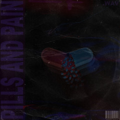 @onlywav - Pills & Pain