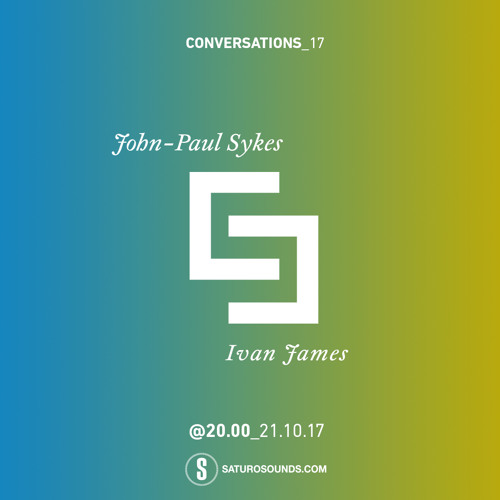 Conversations 17 JP Ivan James SaturoSounds