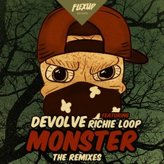 dEVOLVE Feat. Richie Loop - Monster (Kameo Remix)