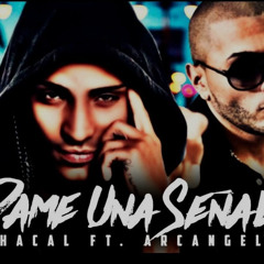 Arcangel feat Chacal - Dame Una Señal