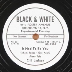 Cliff Jackson   It Had To Be You