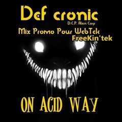 On Acid Way -  Def cronic mix Hardteck, Acidcore pour WebTek FreeKin'Tek from Francia