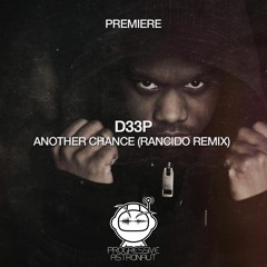 PREMIERE: D33P - Another Chance (Rancido Remix) [D33P Music]