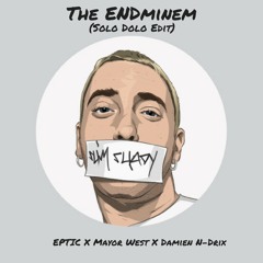 The ENDminem (Solo Dolo Edit)