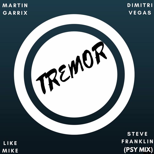 stevefranklin - TREMOR (Dimitri Vegas, Martin Garrix, Like Mike ) ( PSY  REMIX) | Spinnin' Records